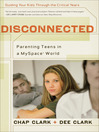 Disconnected (eBook): Parenting Teens in a MySpace World